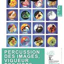 Percussion des images, Vigueur des mots. [Exposition] Centre Daily-Bul &amp; C°, 25 février - 23 avril 2017